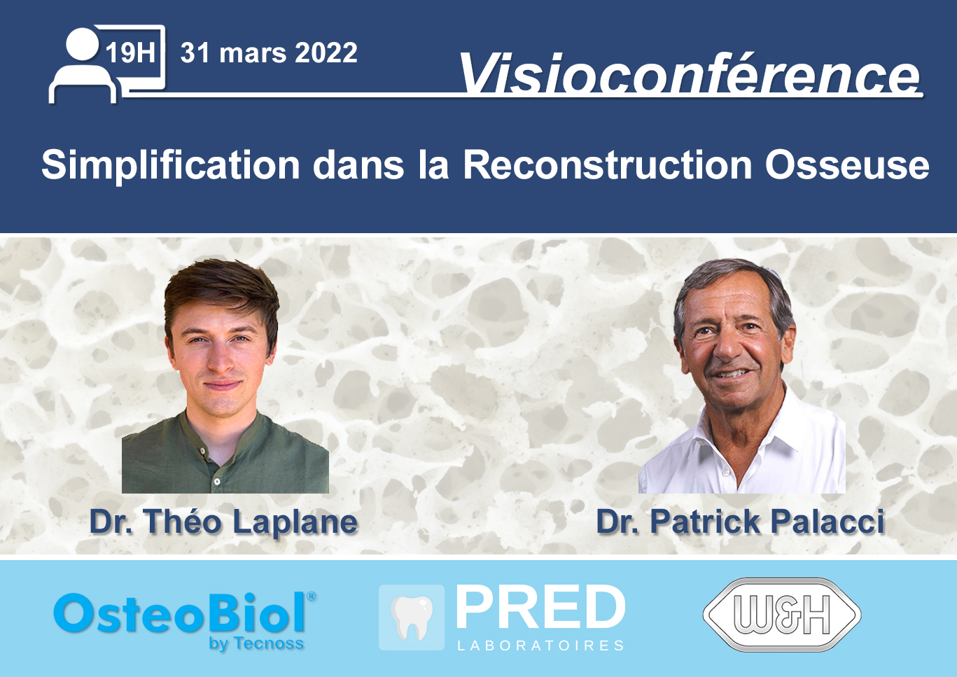 Visio Conférence PRED Greffes Osseuses Docteur Patrick Palacci et Docteur Théo Laplane