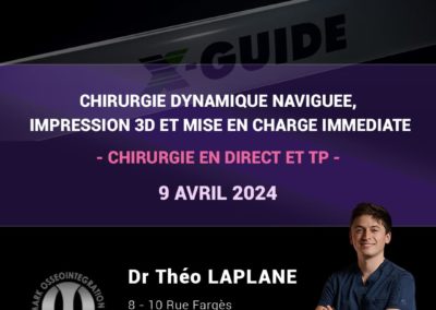 Formation 2024 :Dr Théo Laplane – CHIRURGIE DYNAMIQUE NAVIGUÉE, IMPRESSION 3D ET MISE EN CHARGE IMMÉDIATE